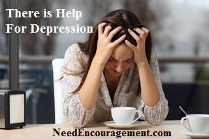 There Is Help For Depression! NeedEncouragement.com