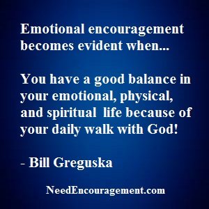 Everyone Needs Emotional Encouragement! NeedEncouragement.com