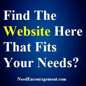 Website Links To Inform And Encourage You! NeedEncouragement.com