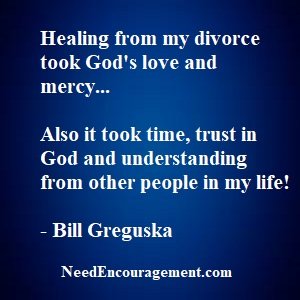 Healing from divorce take Gods' grace and compassion! NeedEncouragement.com