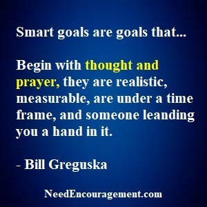 Are You Setting Smart Goals In Your Life? NeedEncouragement.com