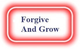 Forgive And Grow!  NeedEncouragement.com