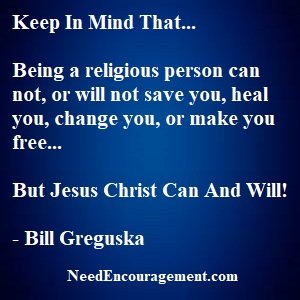 Jesus can and He will if you let him in our life. NeedEncouragement.com