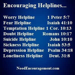 Encouraging Helplines with Bible scriptures. NeedEncouragement.com