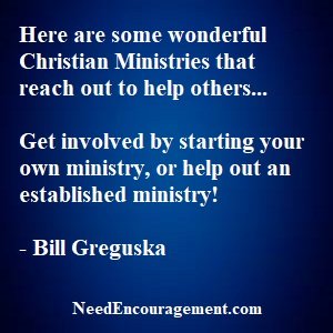 Good Ministries Listed On This Page! NeedEncouragement.com