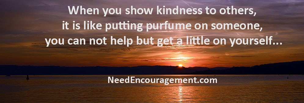 Acts of kindness are beautiful...NeedEncouragement.com