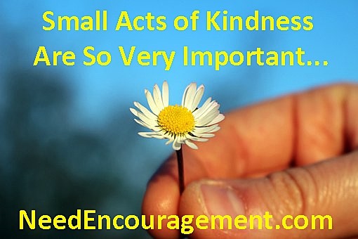 Acts of kindness! NeedEncouragement.com