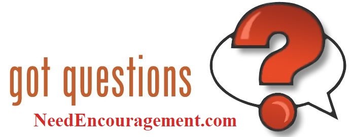 Do you have questions that need answers? NeedEncouragement.com