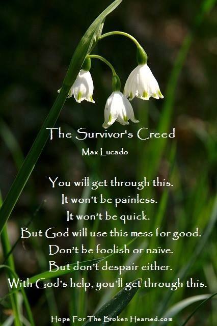 The Survivor's creeed by Max Lucado! NeedEncouragement.com