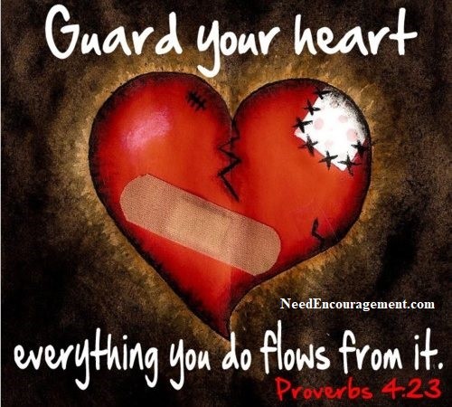 Guard your heart everything you do flows from it. Proverbs 4:23 NeedEncouragement.com