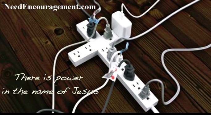 There is power in the name of Jesus. NeedEncouragement.com