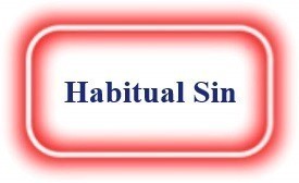 Habitual Sin! NeedEncouragement.com