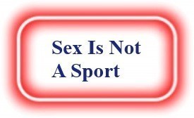 Sex Is Not A Sport! NeedEncouragement.com