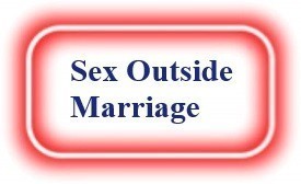 Sex Outside Marriage! NeedEncouragement.com