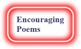 Encouraging Poems! NeedEncouragment.com