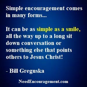 Simple Encouragement Is Often The Best!