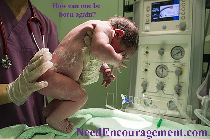 Born again! NeedEncouragement.com