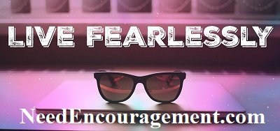 There is nothing to fear!