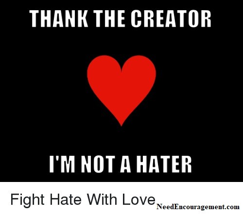 Lover or hater? Be honest with yourself. NeedEncouragement.com