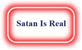 Satan Is Real! NeedEncouragement.com