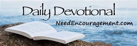 Free daily devotionals. NeedEncouragement.com