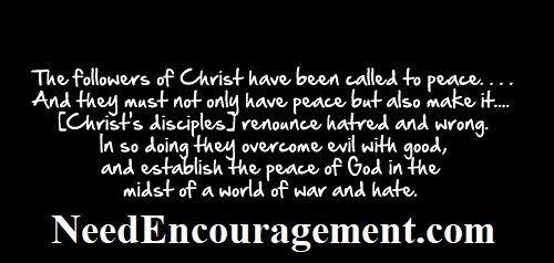 Followers of Christ have been called to peace!