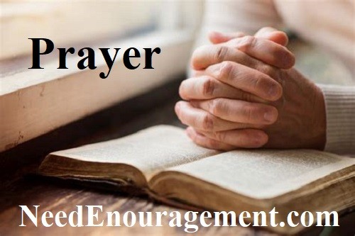 Prayer and encouragement NeedEncouragement.com