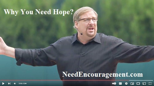 Why you need hope? NeedEncouragement.com