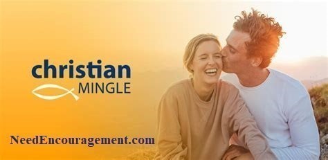 ChristianMingle.com | NeedEncouragement.com
