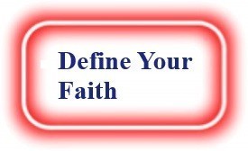 Define Your Faith! NeedEncouragement.com