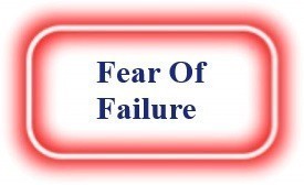 Fear Of Failure! NeedEncouragement.com
