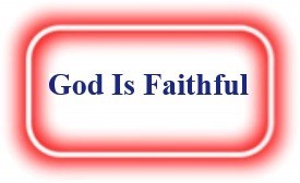God Is Faithful! NeedEncouragement.com