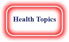 Health Topics! NeedEncouragement.com