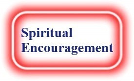 Spiritual Encouragement!  NeedEncouragement.com