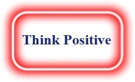 Think Positive! NeedEncouragement.com